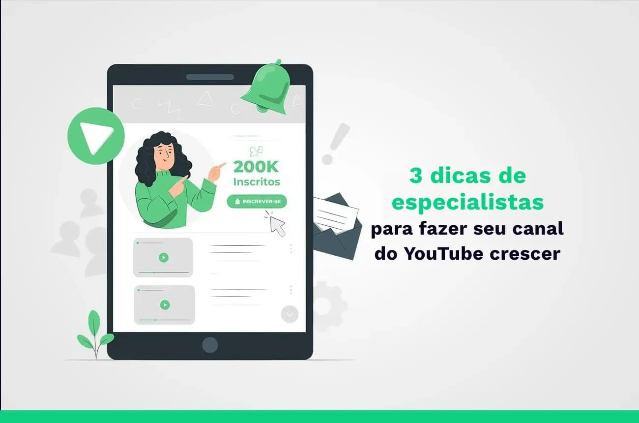 Ilustração de uma criadora do YouTube com um botão de inscrição, ao lado do texto 3 dicas de especialistas para fazer seu canal do YouTube crescer