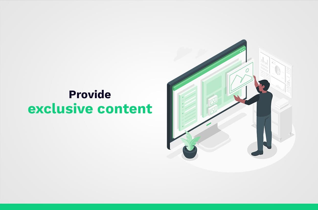 provide exclusive content