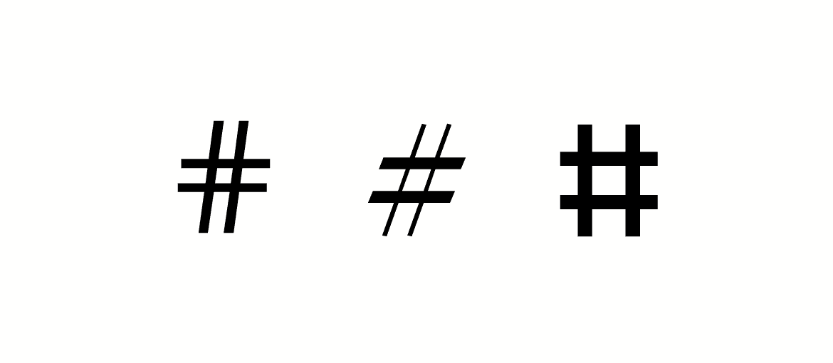 Three differently styled hashtags