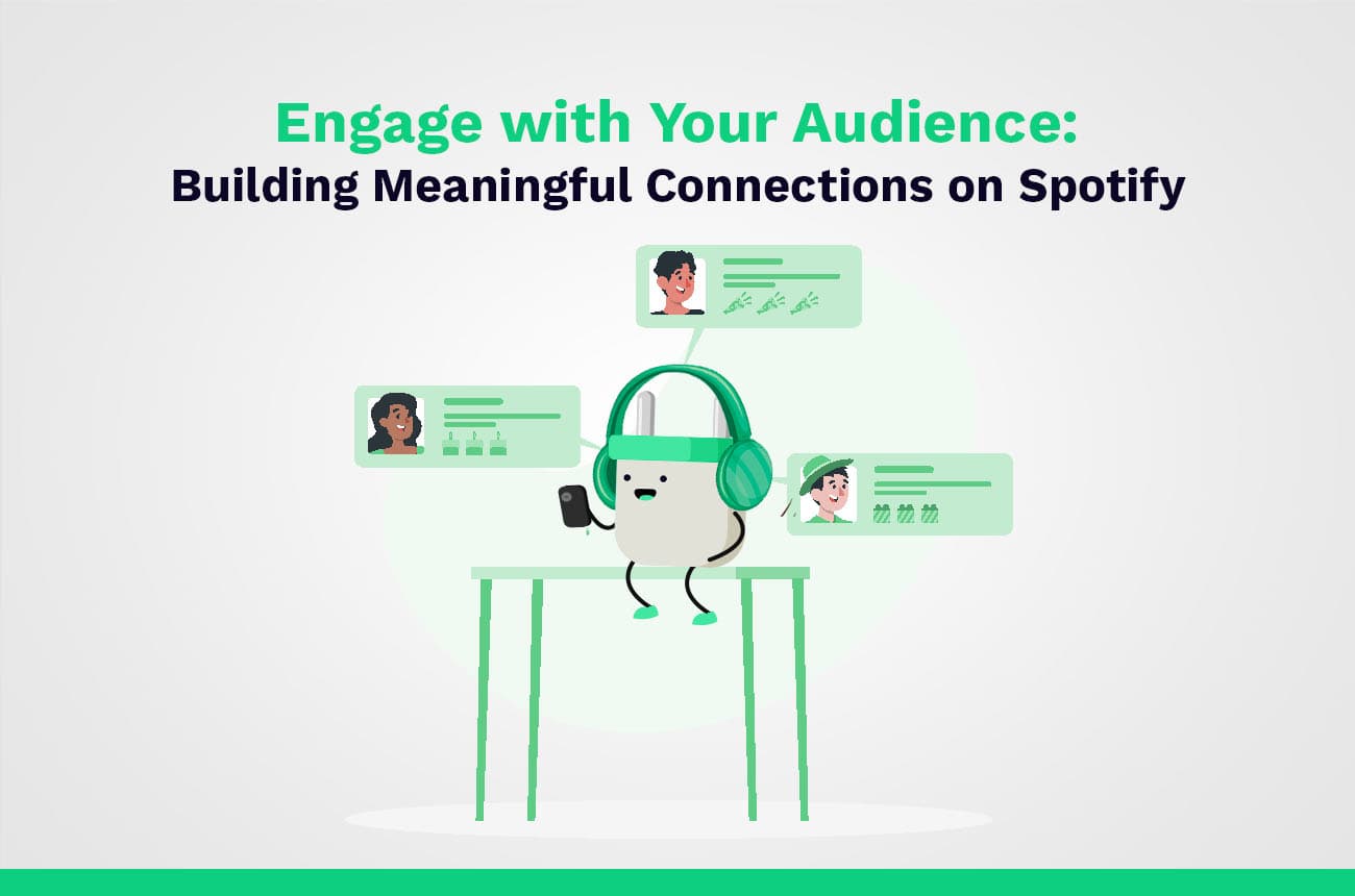 engage with your audience on Spotify