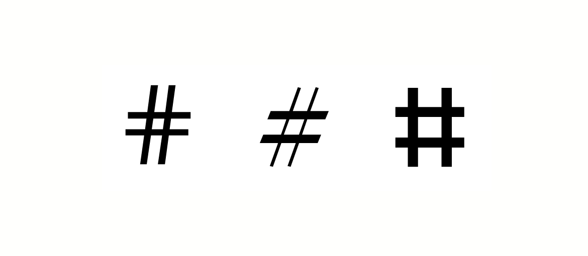 Three differently styled hashtags