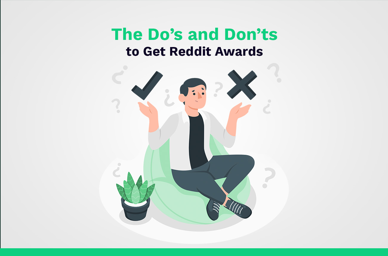 The Do's and Don'ts to get Reddit awards