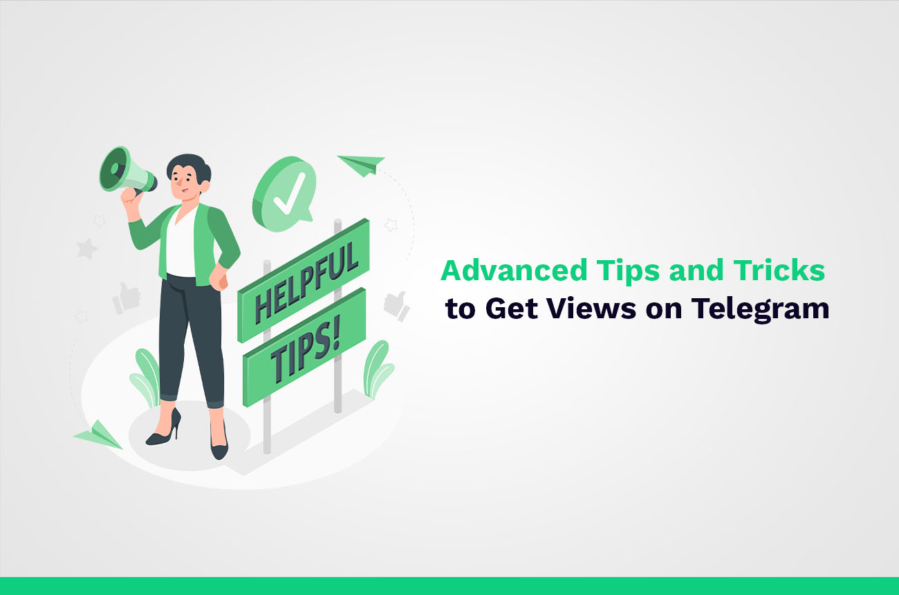 advanced tips to grow telegram views