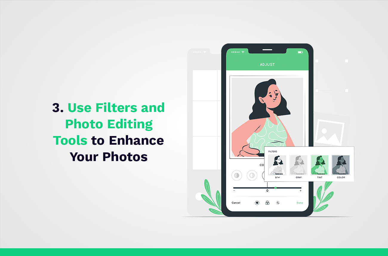 use filters and photo editing tools