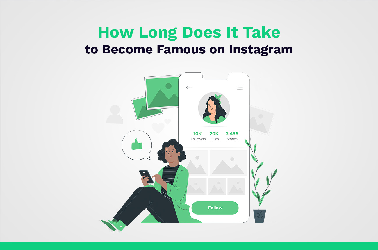 how long does it take to become instagram famous