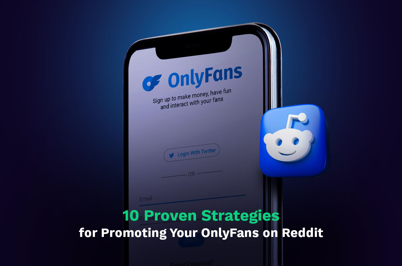 how to promote onlyfans on reddit