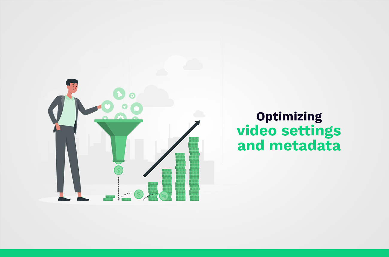 optimize video settings and metadata