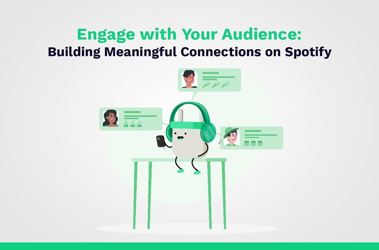 engage with your audience on Spotify
