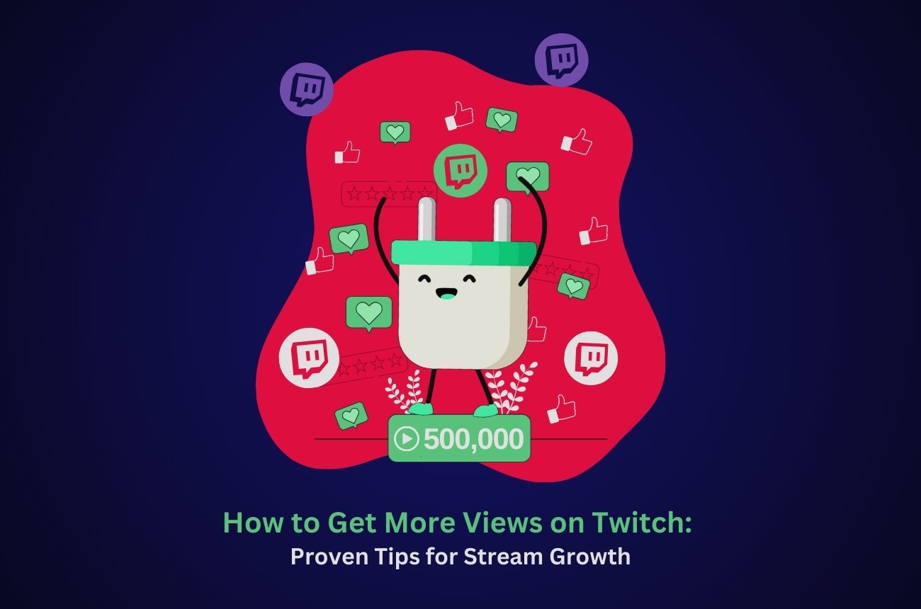 How to Get More Views on Twitch