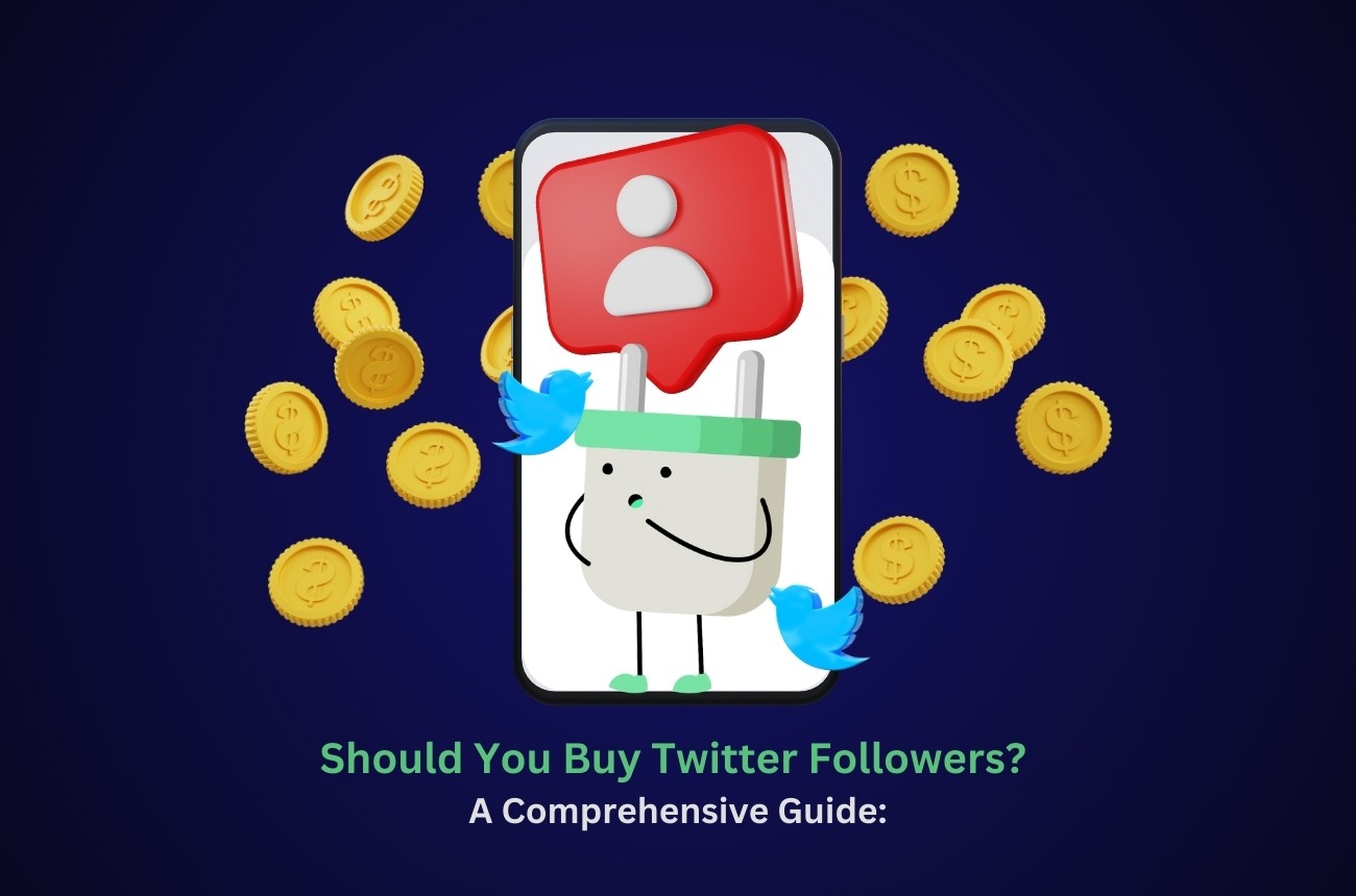 Should You Buy Twitter Followers? A Comprehensive Guide