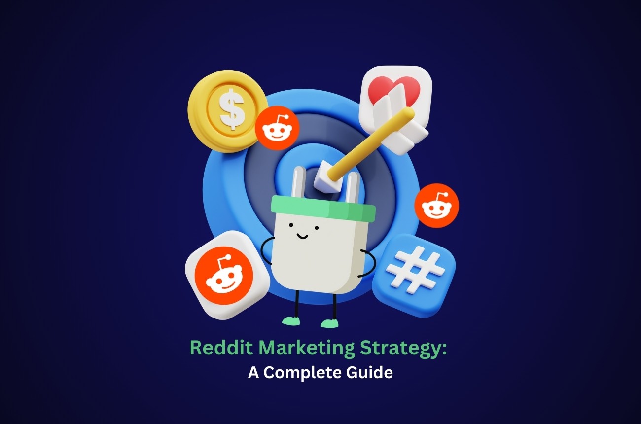 Reddit Marketing Strategy: A Complete Guide