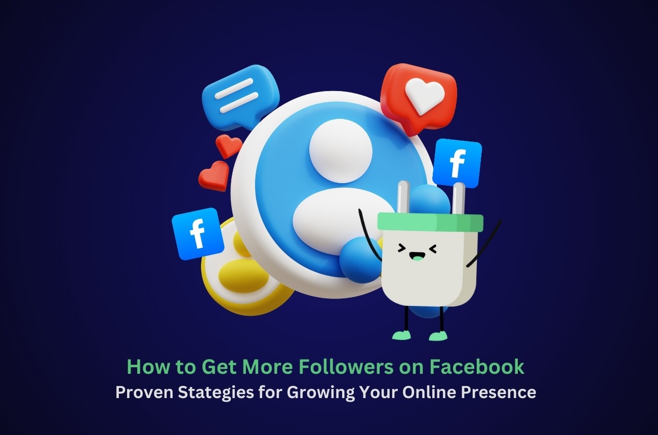 How to Get More Followers on Facebook