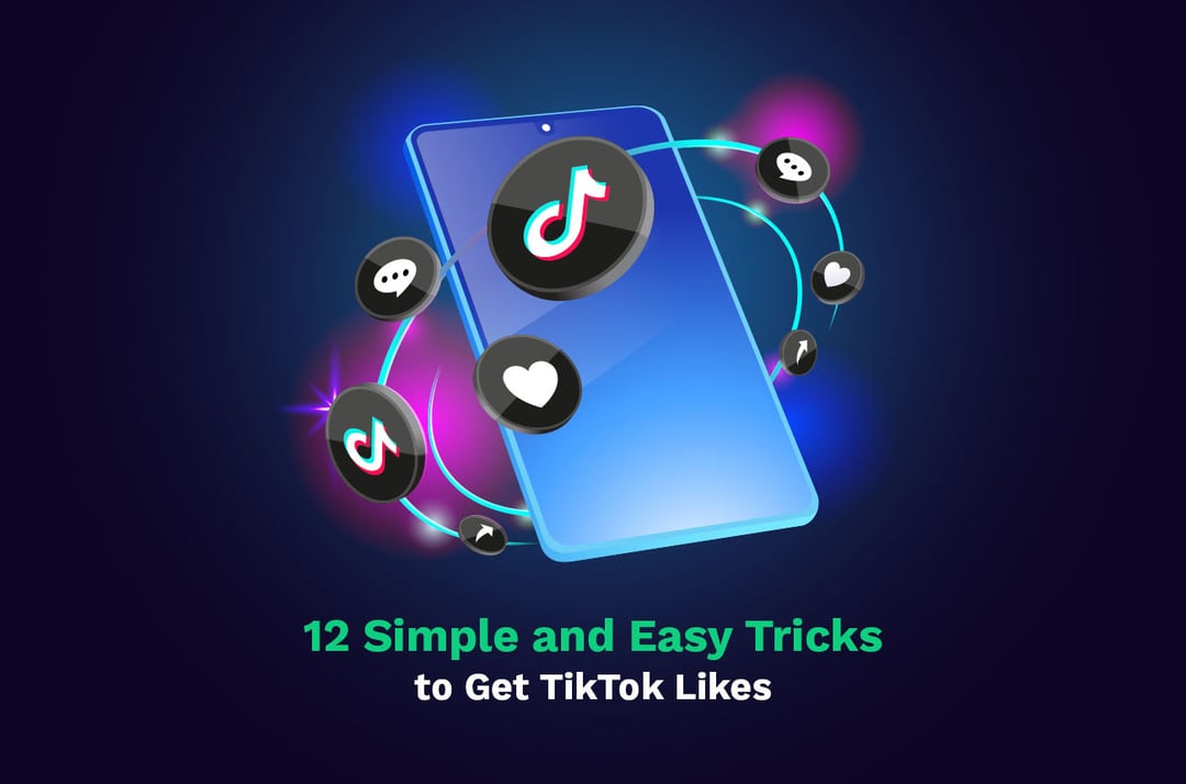 12 trucos simples y fáciles para conseguir likes TikTok