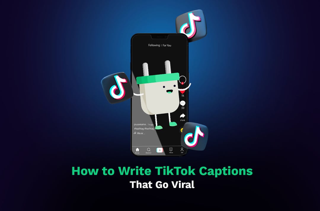 how to write viral tiktok captions