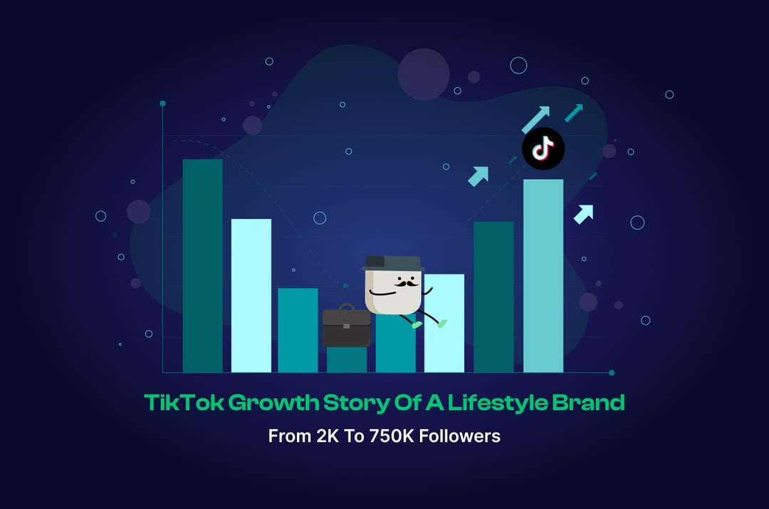 TikTok Case Study: How a Lifestyle Brand Exploded from 2K to 750K TikTok Followers in One Year