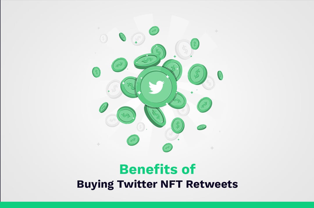 Benefits of Buying Twitter NFT Retweets 