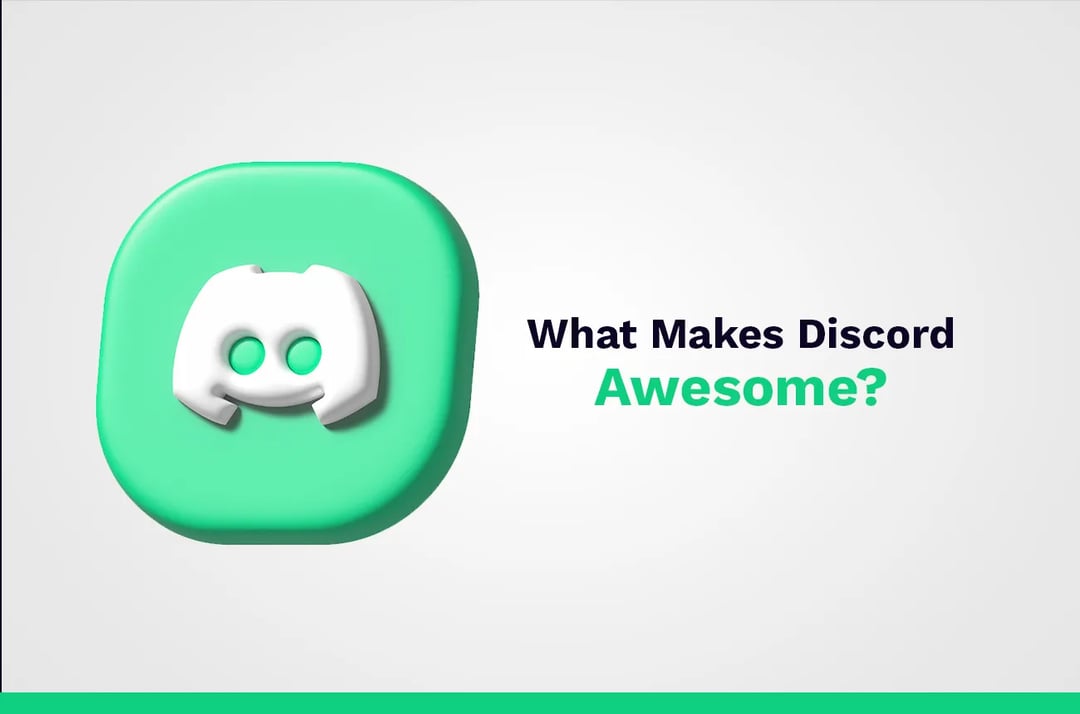 What makes Discord awesome?