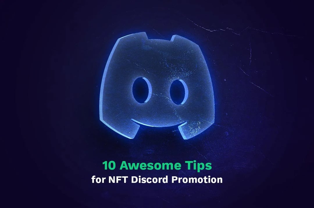 10 dicas incríveis para a promoção do NFT Discord