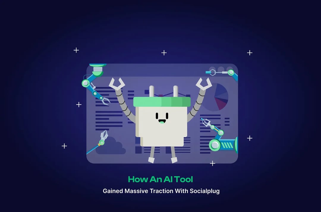 How An AI Tool Gained Massive Traction with Socialplug