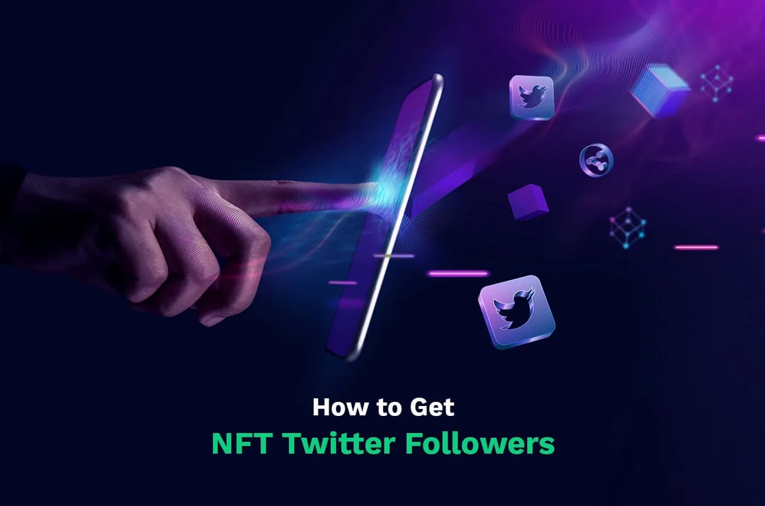 So erhalten Sie NFT-Twitter-Follower