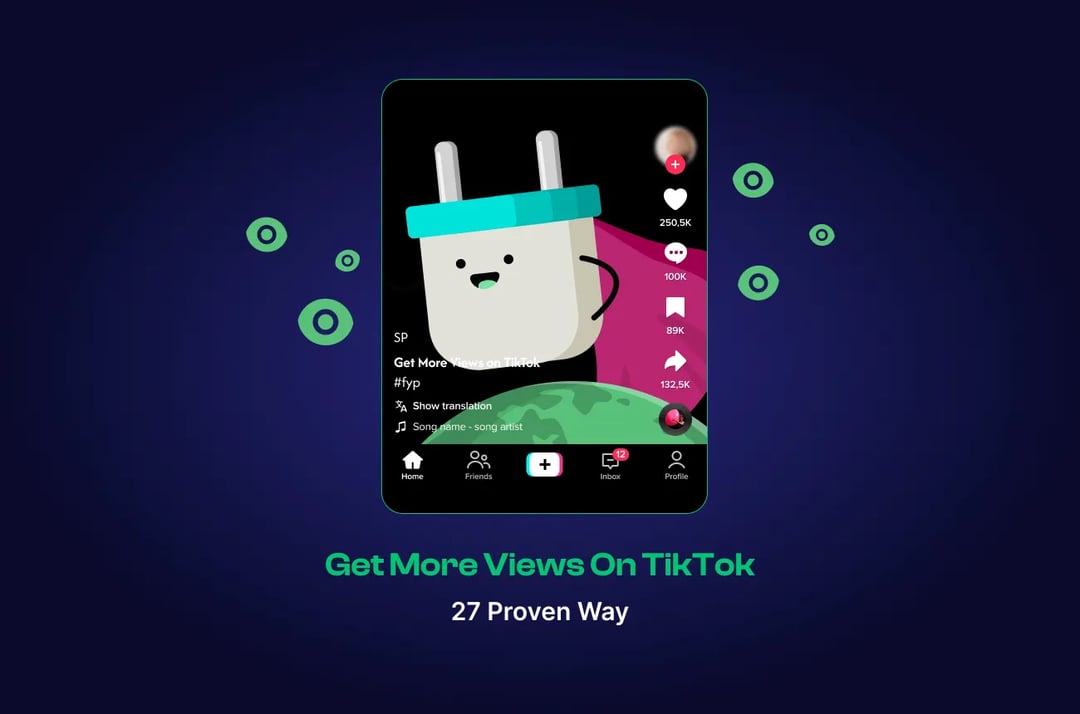 How to Get More Views on TikTok? - 27 Proven Strategies