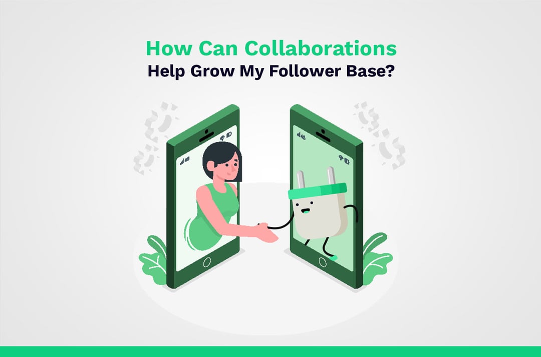 Collaborations to grow follower base