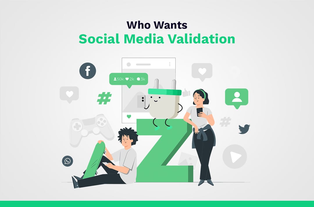 who wants social media validation
