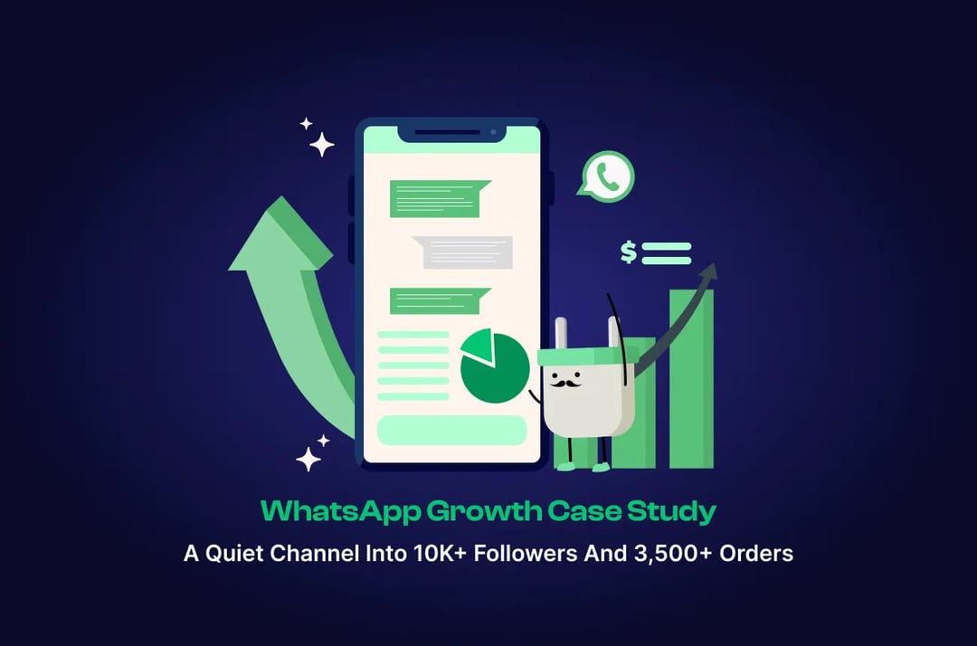 Socialplug WhatsApp Case Study: From Silent Channel to 10K+ Followers and 150+ Orders