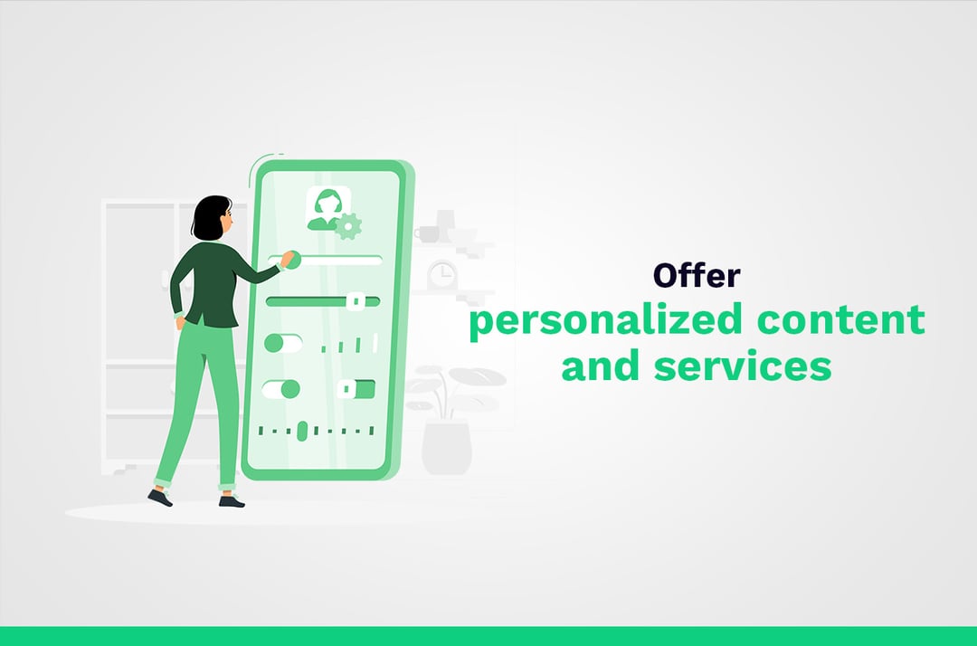 Ofereça conteúdo e serviços personalizados