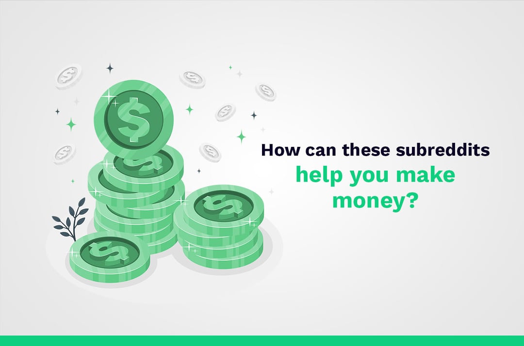 ¿Cómo pueden los subreddits ayudarte a ganar dinero?