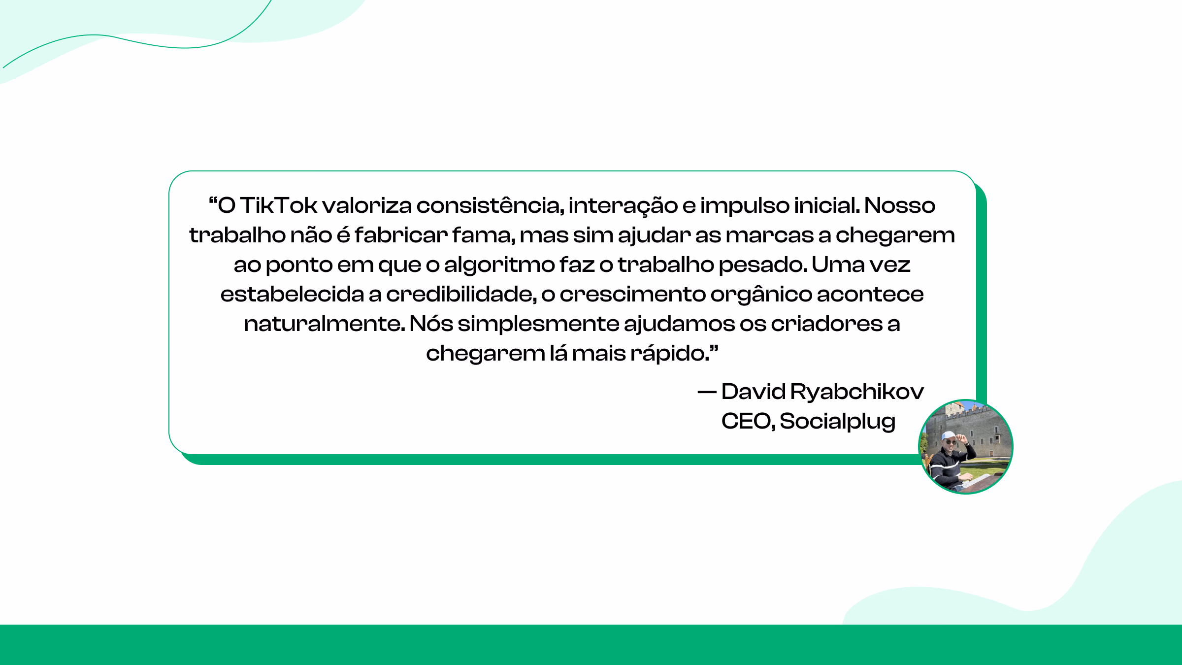 David Ryabchikov, CEO da Socialplug, diz: