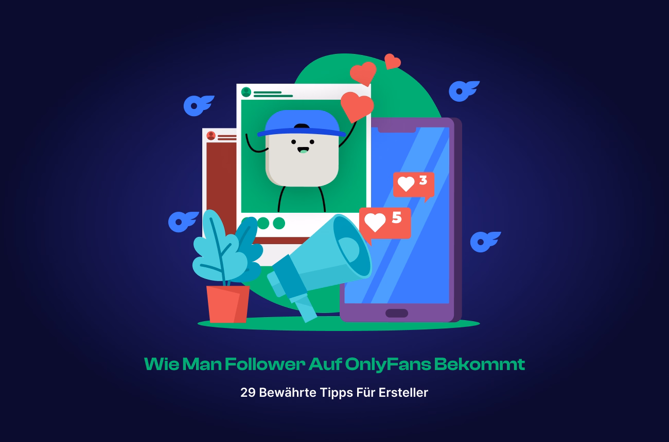 Wie man Follower auf OnlyFans gewinnt? - 29 Tipps für Creator